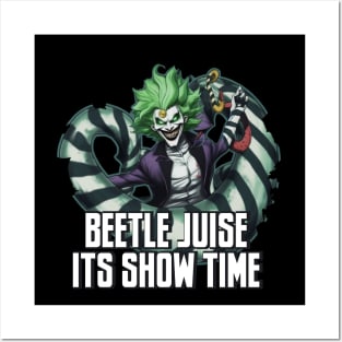 Beetlejuice its show time Posters and Art